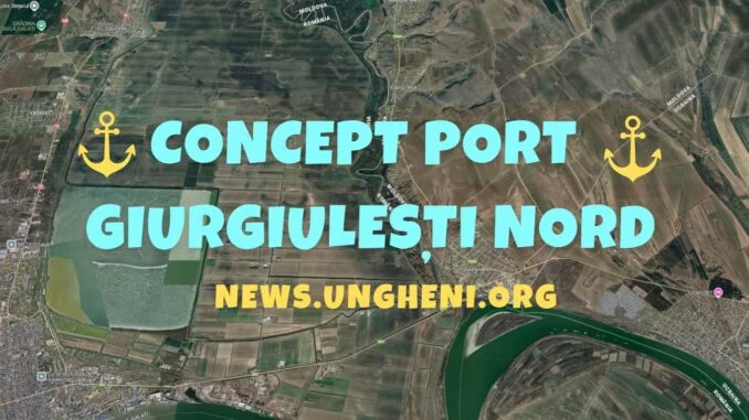 Giurgiulești Nord – primul port internațional de pe Prut