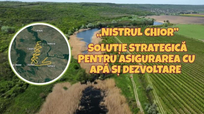 Restaurarea „Nistrului chior” – soluție strategică pentru asigurarea cu apă și dezvoltare durabilă în sud-estul Republicii Moldova